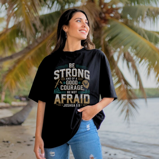 Be Strong and of a Good Courage Be Not Afraid | Organic Unisex Crewneck T-shirt Econscious - Sown In Christ Apparel Co.