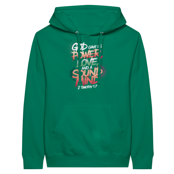 God Gave us Power Love and a Sound Mind | Premium Unisex Pullover Hoodie - Sown In Christ Apparel Co.