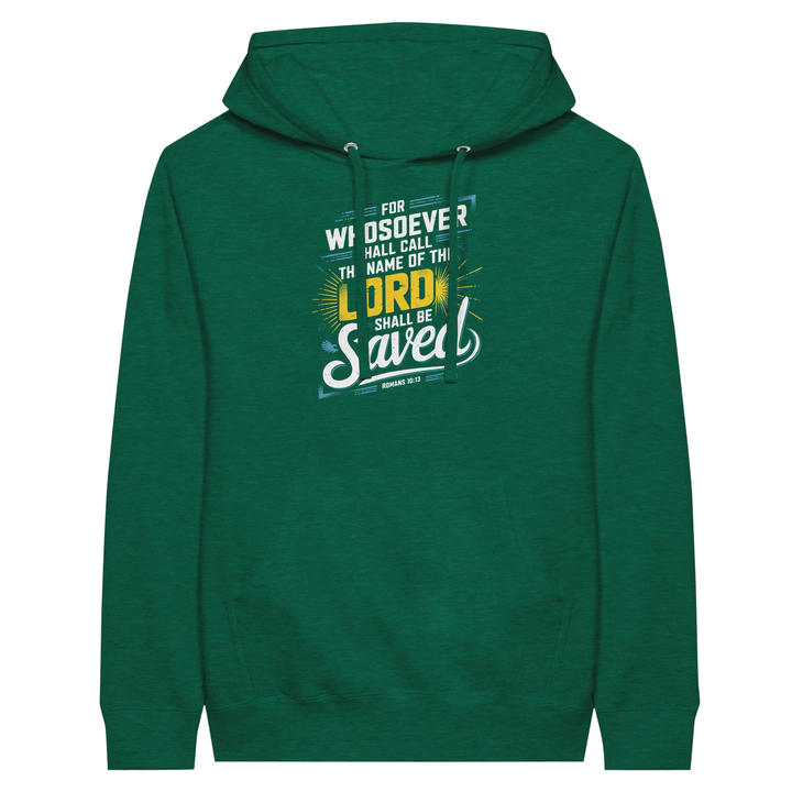 For Whosoever Shall Call | Premium Unisex Pullover Hoodie - Sown In Christ Apparel