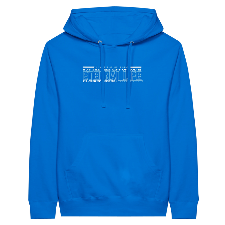 Free Gift of God is Eternal Life | Premium Unisex Pullover Hoodie - Sown In Christ Apparel