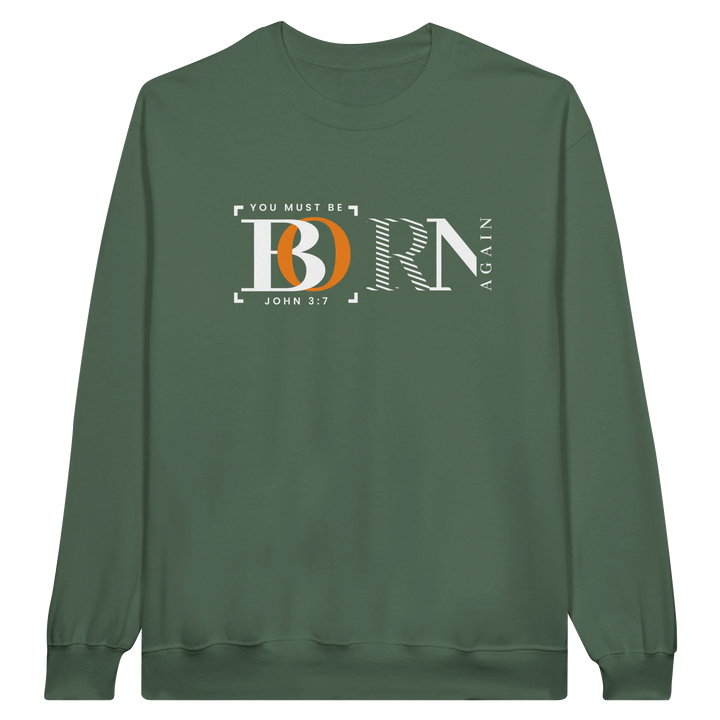 You Must Be Born Again | Crewneck Sweatshirt Gildan SF000 - Sown In Christ Apparel