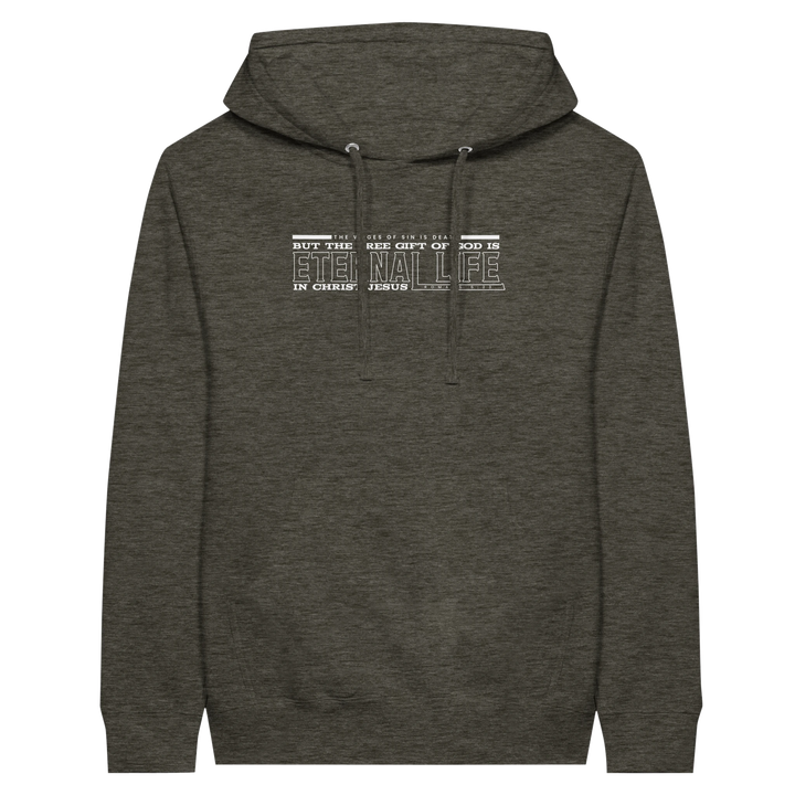 Free Gift of God is Eternal Life | Premium Unisex Pullover Hoodie - Sown In Christ Apparel