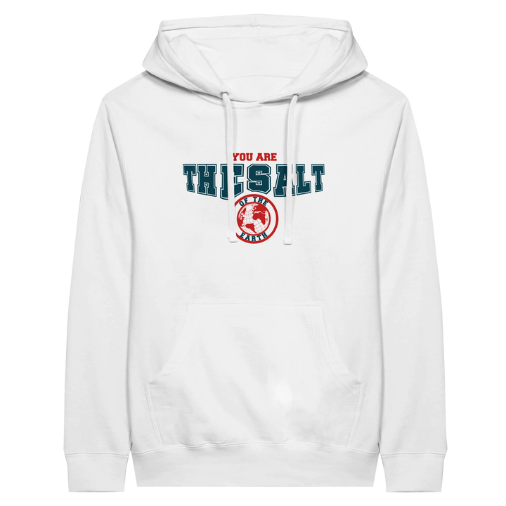 You are the Salt of the Earth | Premium Unisex Pullover Hoodie - Sown In Christ Apparel Co.