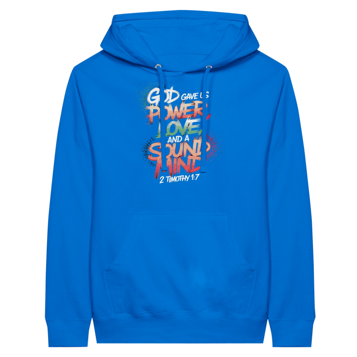 God Gave us Power Love and a Sound Mind | Premium Unisex Pullover Hoodie - Sown In Christ Apparel Co.