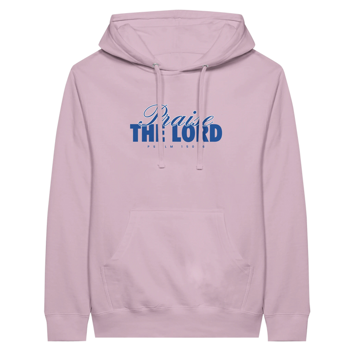 Praise the Lord | Premium Unisex Pullover Hoodie - Sown In Christ Apparel Co.