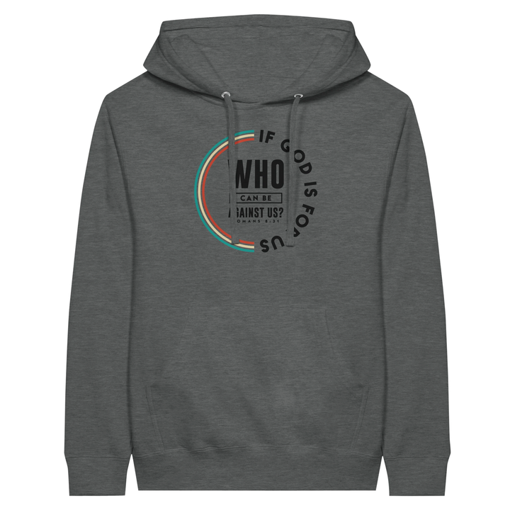 If God is For Us | Premium Unisex Pullover Hoodie - Sown In Christ Apparel Co.