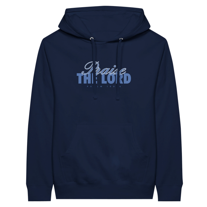 Praise the Lord | Premium Unisex Pullover Hoodie - Sown In Christ Apparel Co.
