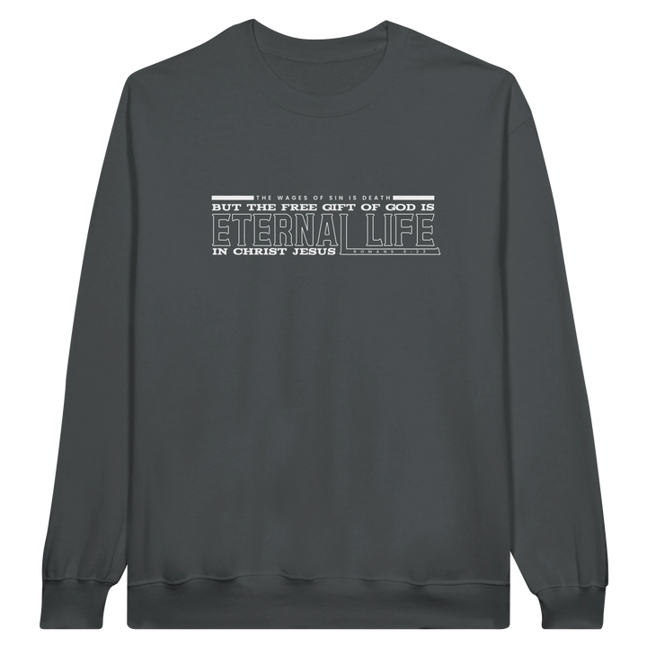 Free Gift of God is Eternal Life | Crewneck Sweatshirt Gildan SF000 - Sown In Christ Apparel