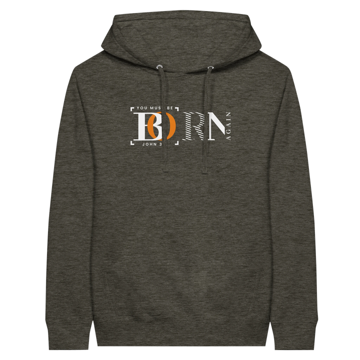 You Must Be Born Again | Premium Unisex Pullover Hoodie - Sown In Christ Apparel