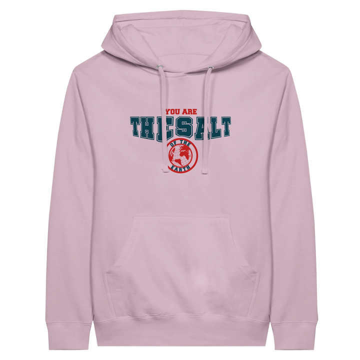 You are the Salt of the Earth | Premium Unisex Pullover Hoodie - Sown In Christ Apparel Co.