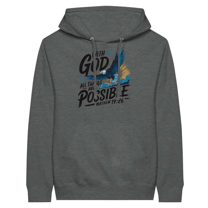 With God All Things are Possible | Premium Unisex Pullover Hoodie - Sown In Christ Apparel Co.