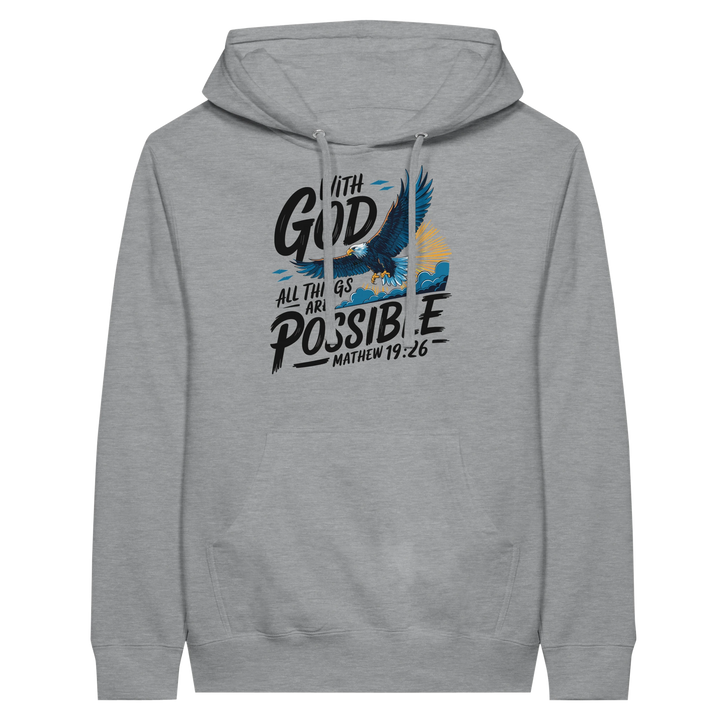 With God All Things are Possible | Premium Unisex Pullover Hoodie - Sown In Christ Apparel Co.