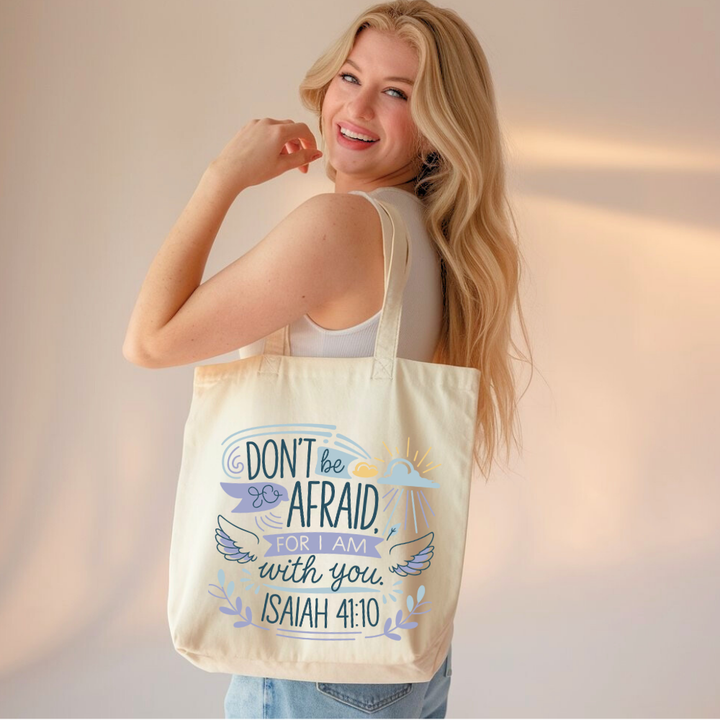 Don't be Afraid for I Am with You | Premium Tote Bag - Sown In Christ Apparel Co., Christian Tote Bag