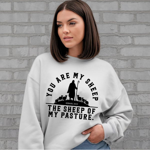 You are My Sheep the Sheep of My Pasture | Crewneck Sweatshirt Gildan SF000