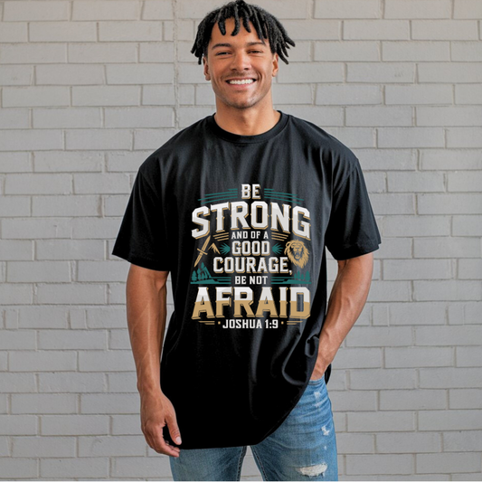 Be Strong and of a Good Courage Be Not Afraid | Organic Unisex Crewneck T-shirt Econscious - Sown In Christ Apparel Co.