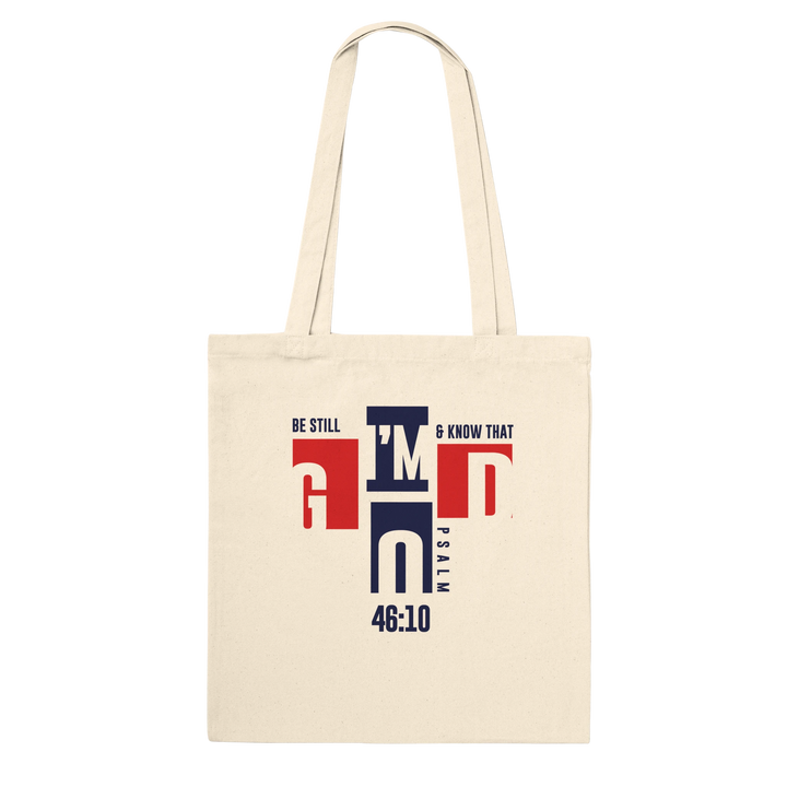 Be Still & Know That I'm God | Premium Tote Bag - Sown In Christ Apparel Co., Christian Tote Bag
