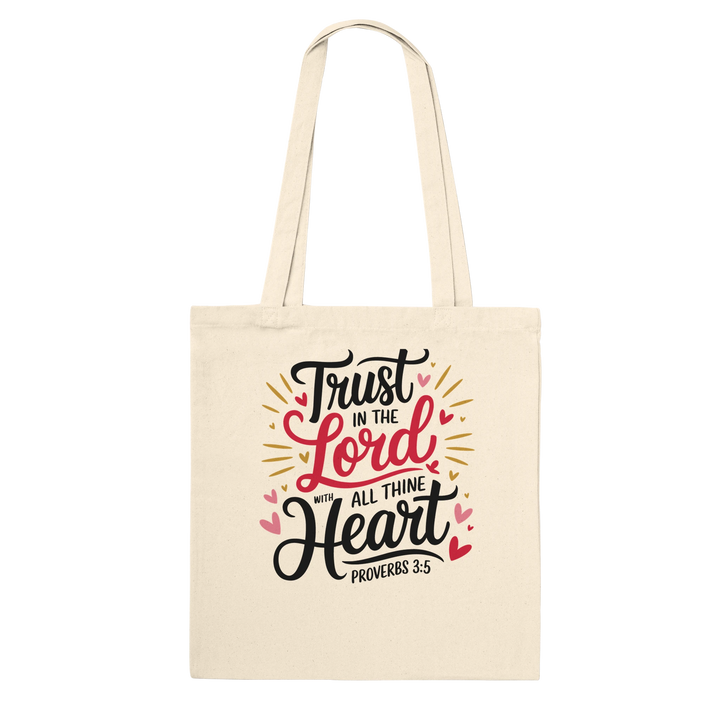 Trust In The Lord With All Thine Heart | Premium Tote Bag - Sown In Christ Apparel Co., Christian Tote Bag
