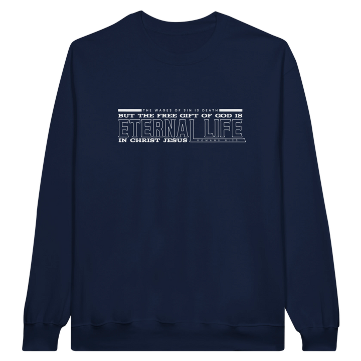 Free Gift of God is Eternal Life | Crewneck Sweatshirt Gildan SF000 - Sown In Christ Apparel