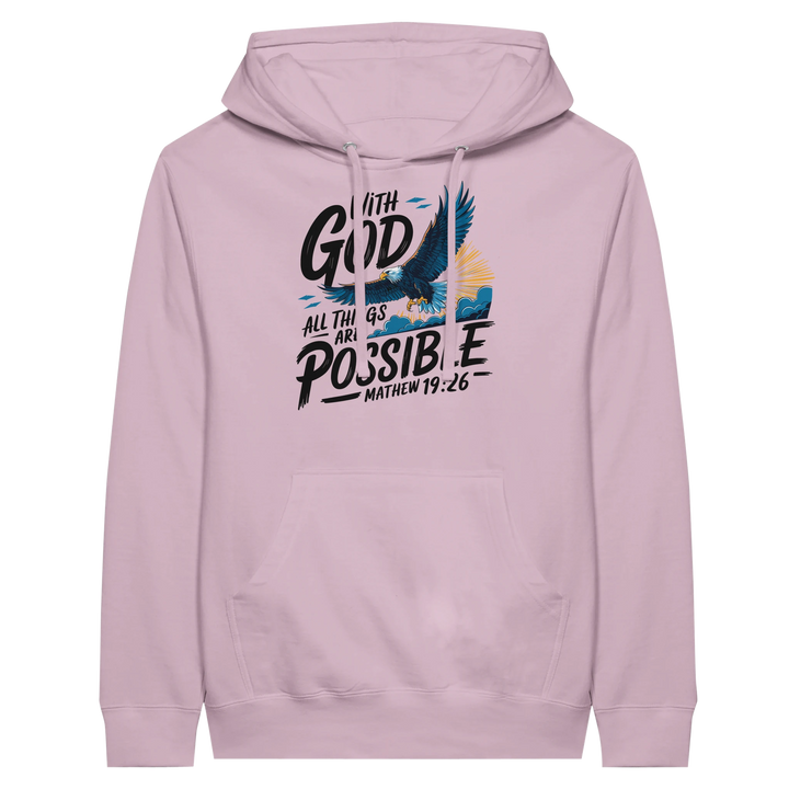 With God All Things are Possible | Premium Unisex Pullover Hoodie - Sown In Christ Apparel Co.