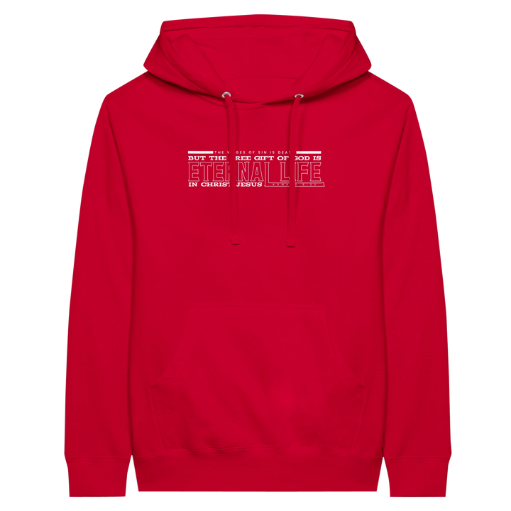 Free Gift of God is Eternal Life | Premium Unisex Pullover Hoodie - Sown In Christ Apparel