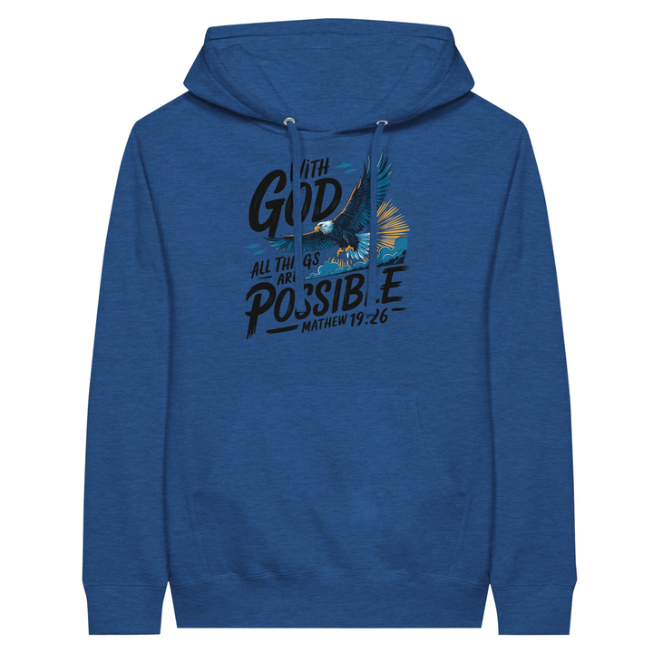 With God All Things are Possible | Premium Unisex Pullover Hoodie - Sown In Christ Apparel Co.