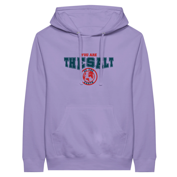 You are the Salt of the Earth | Premium Unisex Pullover Hoodie - Sown In Christ Apparel Co.