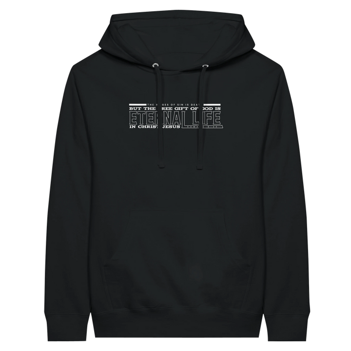 Free Gift of God is Eternal Life | Premium Unisex Pullover Hoodie - Sown In Christ Apparel